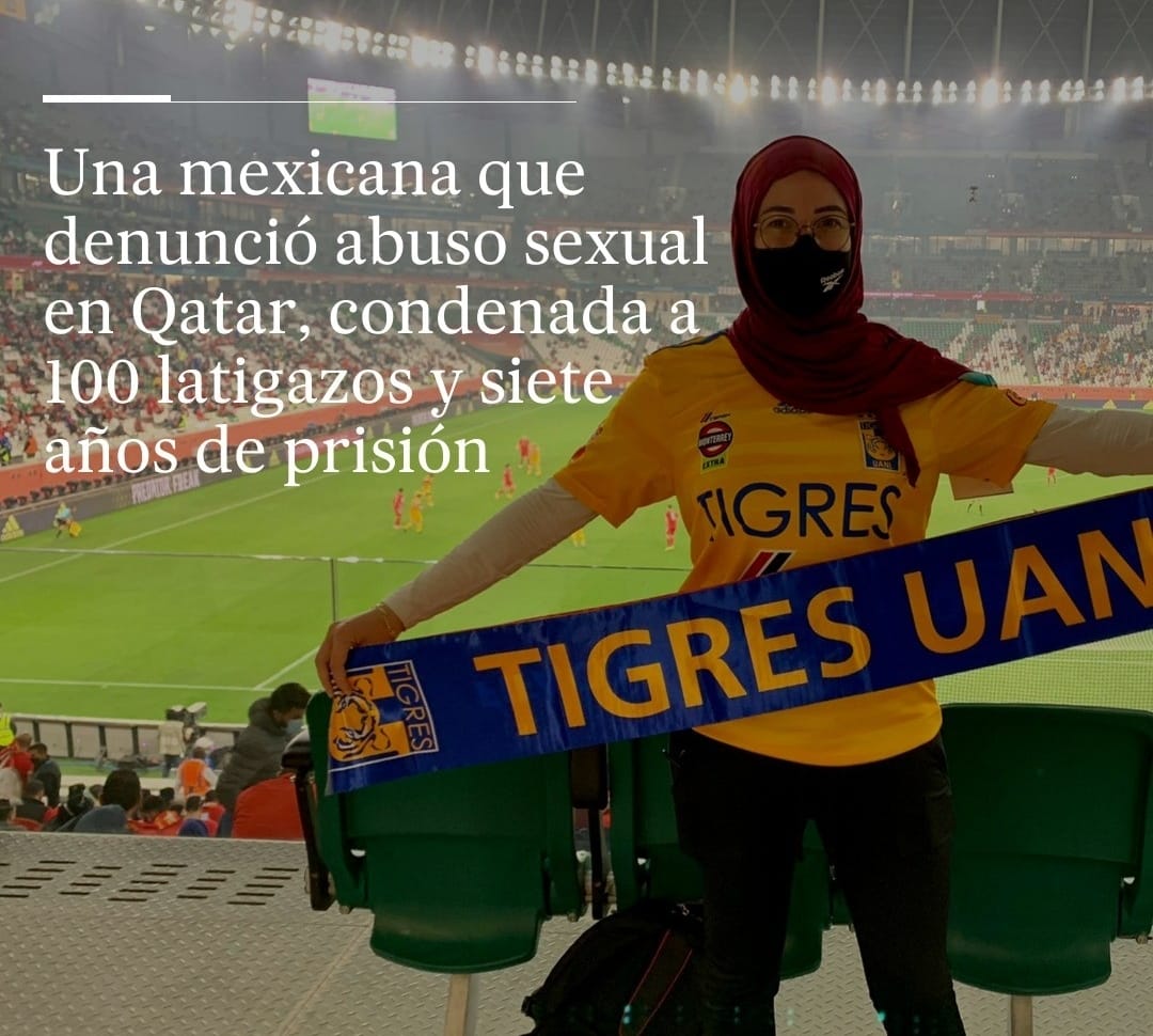 Mexicana sufre de abuso en Qatar, y se le condena a 7 años de prisión y 100 latigazos